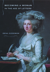 Book cover: Becoming a Woman in the Age of Letters