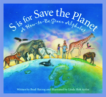 Book cover: S Is for Save the Planet: A How-to-Be-Green Alphabet