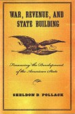 Book cover: War, Revenue, and State Building: Financing the Development of the American State